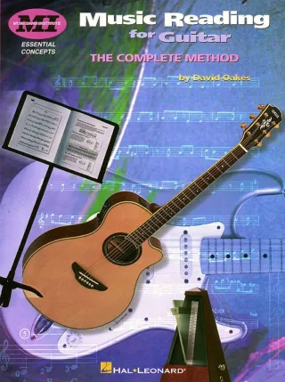 Music Reading for Guitar - Essential Concepts David Oakes Complete Guitar Method and Sight Reading Course Learn Notes Rhythm and Scales Guitar Technique Book Two-Year Study Guide: The Complete Method