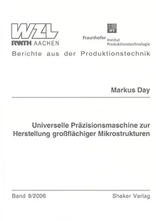 Universelle Präzisionsmaschine zur Herstellung grossflächiger Mikrostrukturen