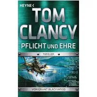 Pflicht und Ehre / Tom Clancy, Thriller