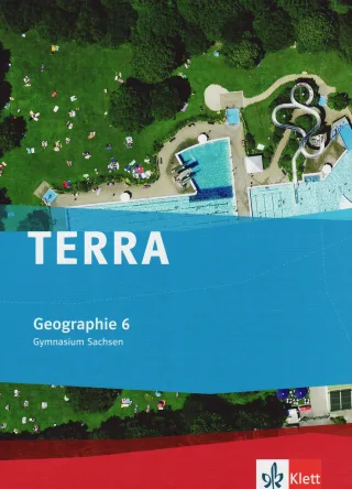 TERRA Geographie für Sachsen - Ausgabe für Gymnasien / Schülerbuch 6. Klasse [Gebundene Ausgabe] [2011]