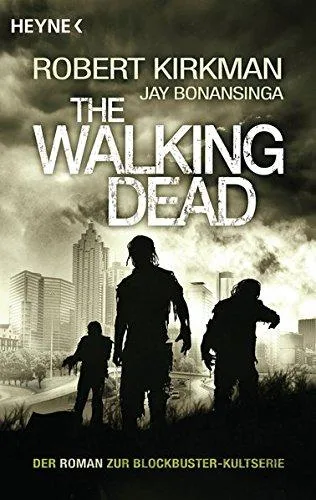 The Walking Dead: Roman (The Walking Dead-Romane Band 1)