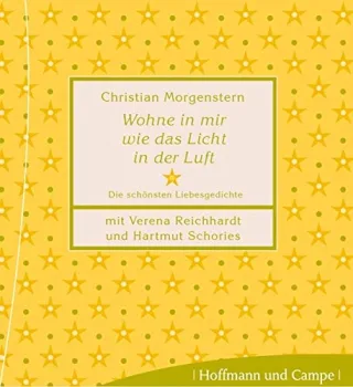 Wohne in mir wie das Licht in der Luft: Die schönsten Liebesgedichte