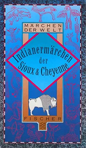 Indianermärchen der Sioux und Cheyenne. ( Märchen der Welt). [Broschiert] [1992] Hetmann Frederik.