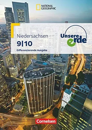 Unsere Erde - Differenzierende Ausgabe Niedersachsen: 9./10. Schuljahr - Schülerbuch