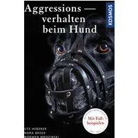 Aggressionsverhalten beim Hund / Ute Heberer, Nora Brede, Normen Mrozinski
