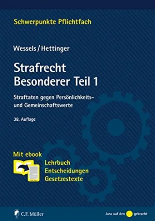 Strafrecht Besonderer Teil / 1: Straftaten gegen Persönlichkeits- und Gemeinschaftswerte. Mit ebook: Lehrbuch Entscheidungen Gesetzestexte [Taschenbuch] [2014] Michael Hettinger