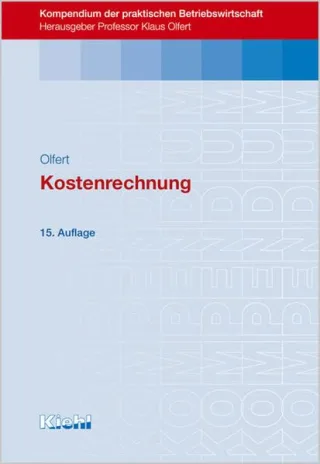 Kostenrechnung (Kompendium der praktischen Betriebswirtschaft)