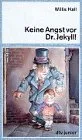 Keine Angst vor Dr. Jekyll!