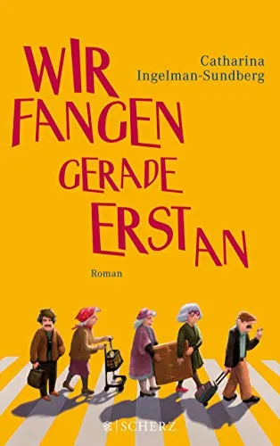 Wir fangen gerade erst an: Roman [Gebundene Ausgabe] [2013] Ingelman-Sundberg Catharina Werner Stefanie