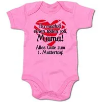G-graphics Kurzarmbody Du machst einen tollen Job, Mama! Alles Gute zum 1. Muttertag! Baby Body mit Spruch / Motiv / Aufdruck • zum Muttertag