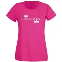 G-graphics T-Shirt Es eskaliert eh! Slim-fit Damen T-Shirt perfekt für den nächsten Mädels- & Partyabend