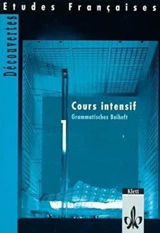 Etudes Françaises - Découvertes Cours Intensif Tl 1 Grammatisches Beiheft