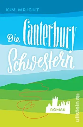 Die Canterbury Schwestern [Taschenbuch] [2016] Wright Kim Peschel Elfriede