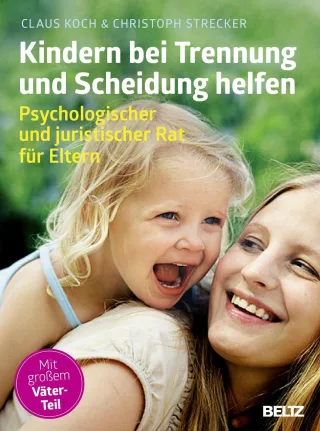 Kindern bei Trennung und Scheidung helfen: Psychologischer und juristischer Rat für Eltern (kinderkinder)