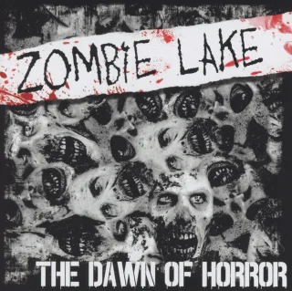 The Dawn Of Horror [Audio CD] Zombie Lake