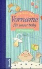 Der Schonste Vorname Fur Unser Baby