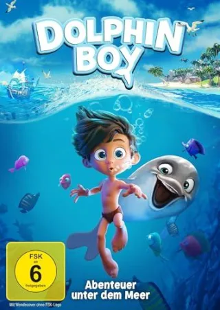 Dolphin Boy ? Abenteuer unter dem Meer