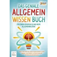 Das geniale Allgemeinwissen Buch - für einen höheren IQ und mehr Allge / Brain Sports