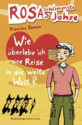 Rosas schlimmste Jahre 10: Wie überlebe ich eine Reise in die weite Welt?