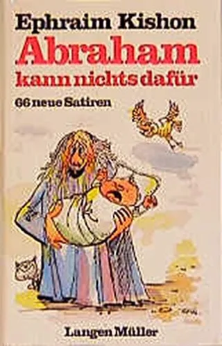 Abraham kann nichts dafür