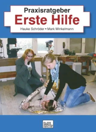 Praxisratgeber Erste Hilfe