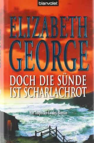 scharlachrot: Ein Inspector-Lynley-Roman