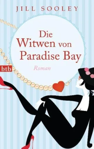 Die Witwen von Paradise Bay: Roman