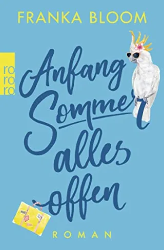 Anfang Sommer ? alles offen: Roman