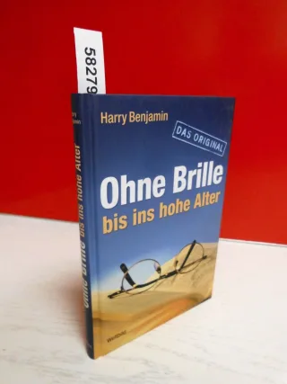 Ohne Brille bis ins hohe Alter [Gebundene Ausgabe] [2004] Harry Benjamin