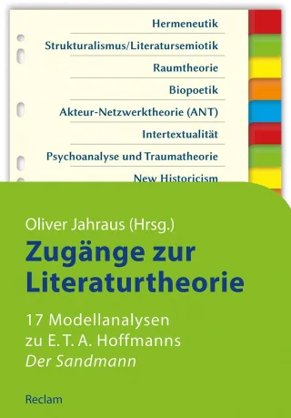 Zugänge zur Literaturtheorie. 17 Modellanalysen zu E.T.A. Hoffmanns »Der Sandmann« (Reclams Studienbuch Germanistik)