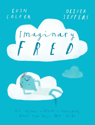 Colfer E: Imaginary Fred: Bilderbuch