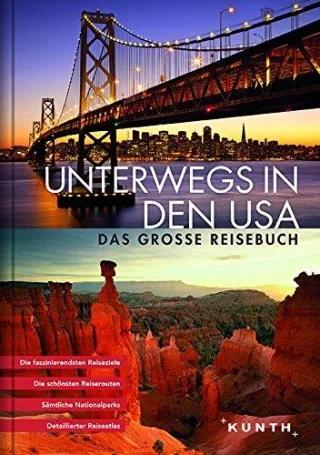 Unterwegs in den USA. Das große Reisebuch (KUNTH Unterwegs in ...)