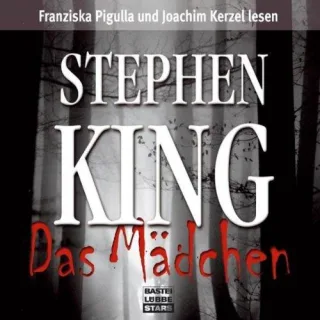 Das Mädchen: ungekürzte Romanfassung [Audio CD] [2009] King Stephen Kerzel Joachim Pigulla Franziska