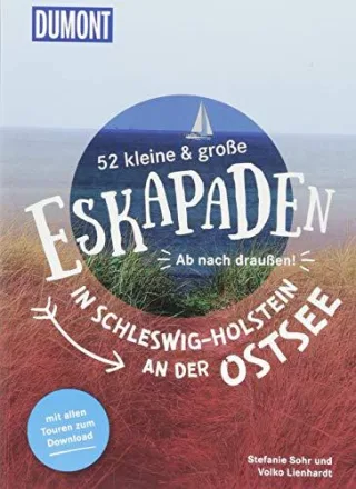 52 kleine & große Eskapaden in Schleswig-Holstein an der Ostsee: Ab nach draußen! (DuMont Eskapaden)