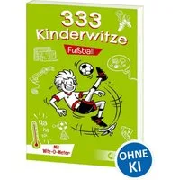 333 Kinderwitze - Fußball / diverse