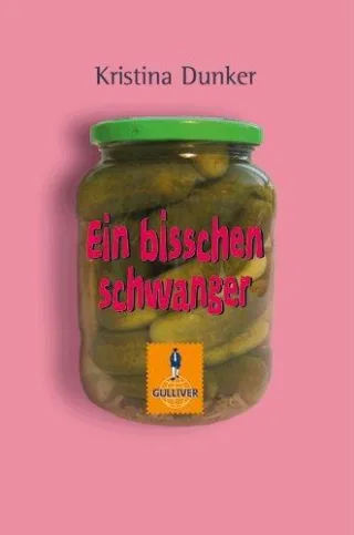 Ein bisschen schwanger: Roman (Gulliver)