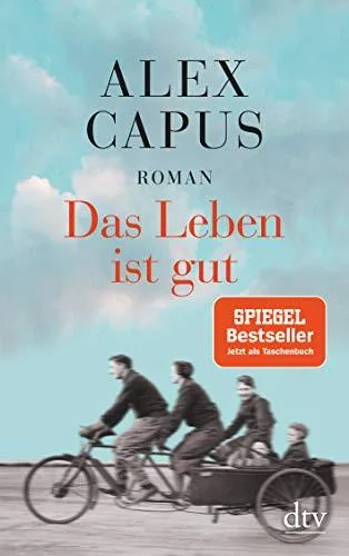 Das Leben ist gut: Roman