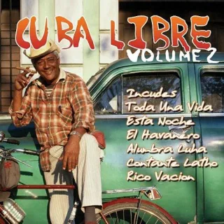 Cuba Libre Vol. 2 - Great Rhythms & Classic Songs