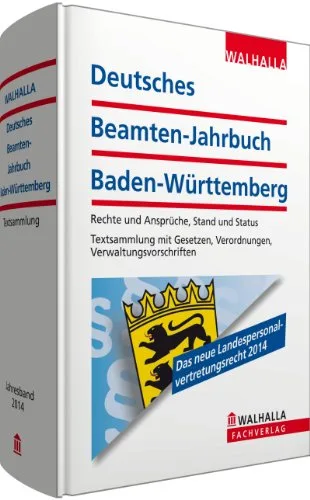 Deutsches Beamten-Jahrbuch Baden-Württemberg Taschenausgabe 2014: Rechte und Ansprüche Stand und Status Textsammlung mit Gesetzen Verordnungen Verwaltungsvorschriften