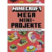 Minecraft Mega Mini-Projekte. Über 20 exklusive Bauanleitungen / Minecraft, Mojang AB, SPIEGEL-Bestseller