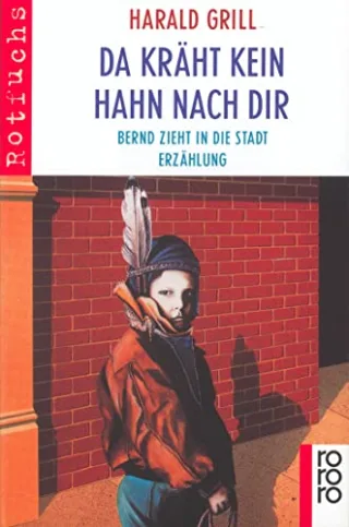 Da kräht kein Hahn nach dir: Bernd zieht in die Stadt