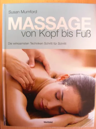Massagen von Kopf bis Fuß. Die wirksamsten Techniken Schritt für Schritt. [Gebundene Ausgabe] [2007] Susan Mumford