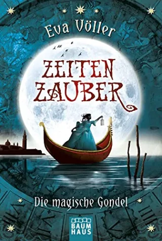 Zeitenzauber: Die magische Gondel [Taschenbuch] [2014] Völler Eva Dreher Tina