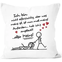 MoonWorks Dekokissen Kissen-Bezug Ich bin nicht eifersüchtig, aber was meins ist, ist nun