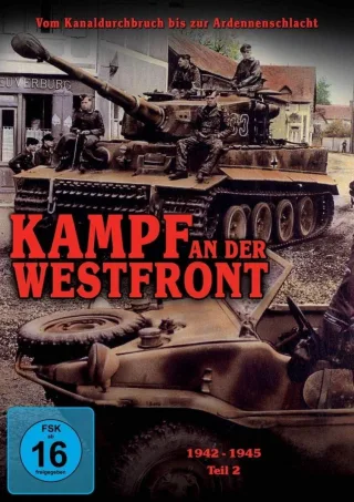 Dokumente der Zeit: Kampf an der Westfront - Entscheidung im Westen - Teil 2: 1942-1945 [DVD] [2006]