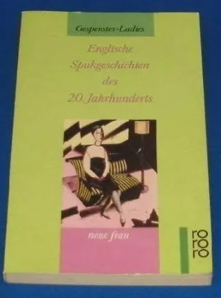 Gespenster-Ladies. Englische Spukgeschichten des 20. Jahrhunderts