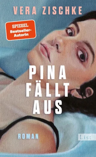 Pina fällt aus: Roman | Von der Autorin des SPIEGEL-Bestsellers AVA LIEBT NOCH