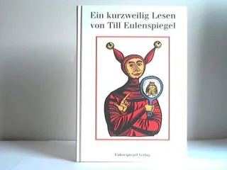 Ein kurzweiliges Lesen von Till Eulenspiegel