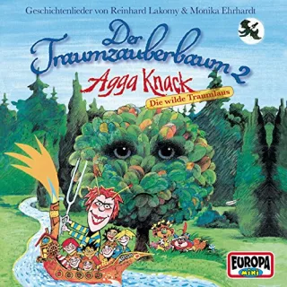 Der Traumzauberbaum 2: Agga Knackdie Wilde Traum [Audio CD] Reinhard Lakomy