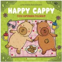 Happy Cappy - Cosy Capybara Coloring. Ein Ausmalbuch für jedes Alter / Lena Maria Bellermann, Megasüße Wasserschweine ausmalen und entspannen. Ohne Krokodile!